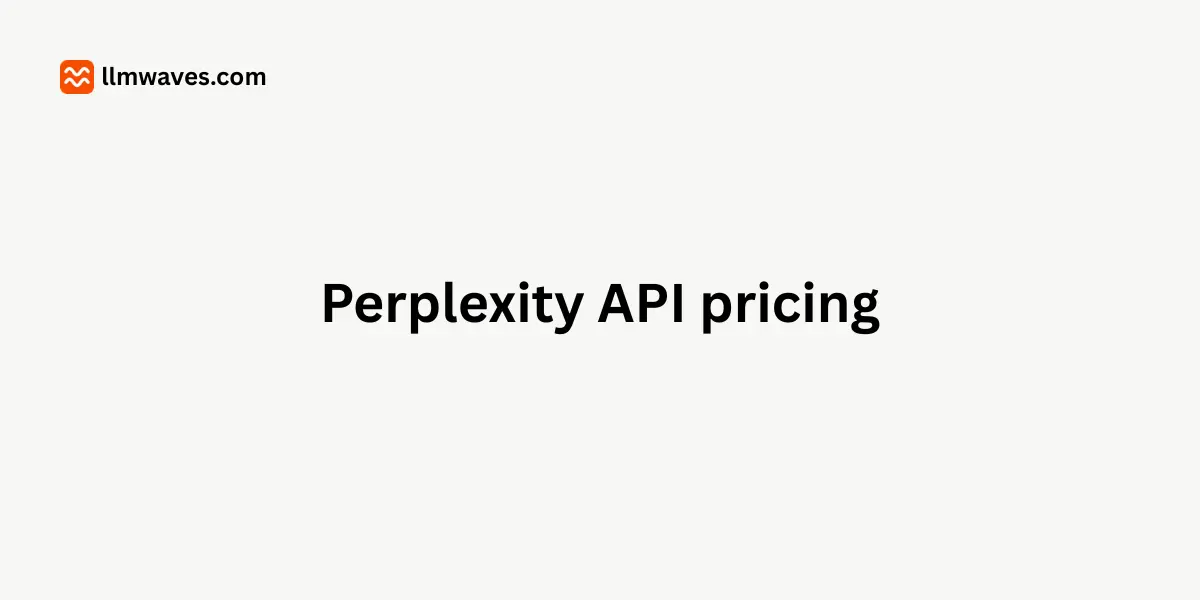 Perplexity API pricing: Sonar retires September 27, 2026, replaced by five Agent API presets